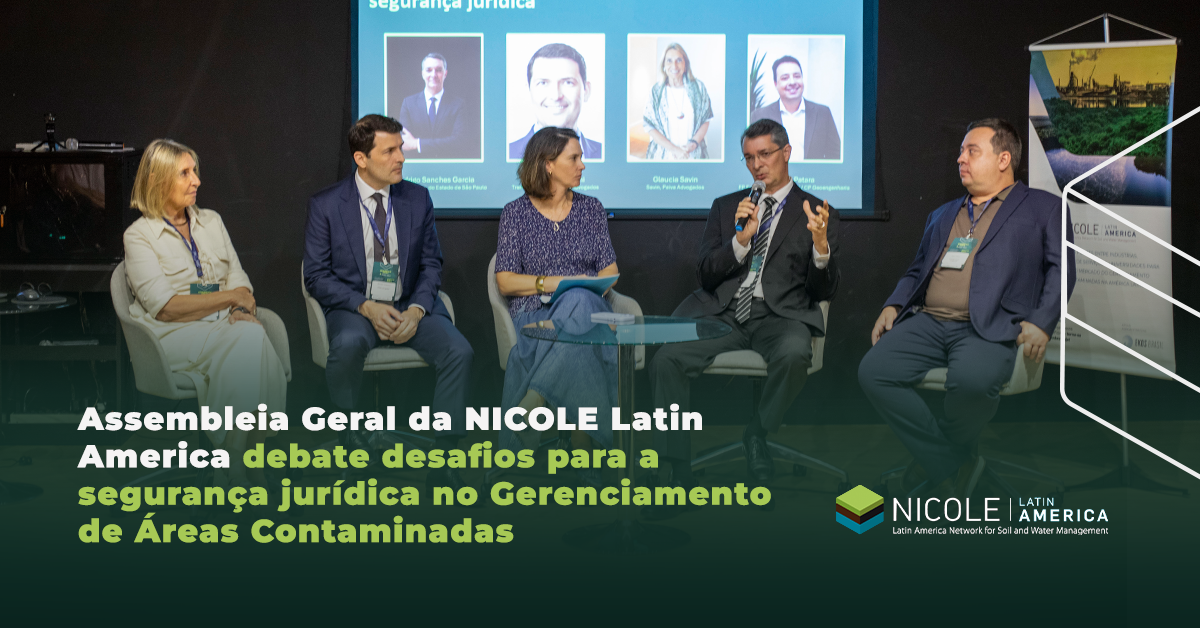Assembleia Geral da NICOLE Latin America debate desafios para a segurança jurídica no Gerenciamento de Áreas Contaminadas